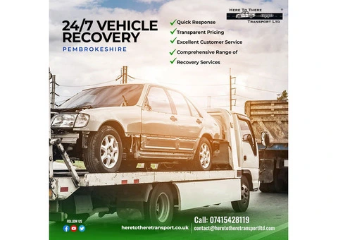 Hire professional services of 24/7 Vehicle Recovery in Pembrokeshire