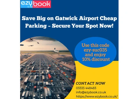 Save Big on Gatwick Airport Cheap Parking – Secure Your Spot Now!
