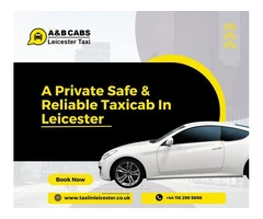 Taxi Leicester: Navigating the Heart of England with A&B CABS