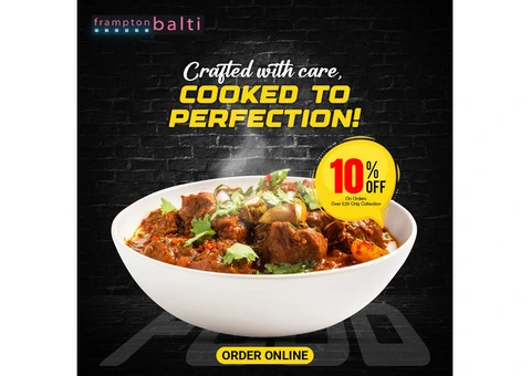 10% OFF -- Collection Orders Minimum Order Amount: £20.00 - Frampton Balti
