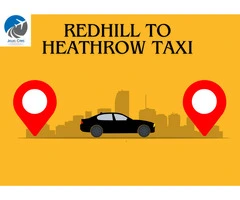 Get Redhill to Heathrow Taxi Service by Jewel Cars Gatwick Limited
