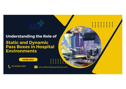 Understanding the Role of Static and Dynamic Pass Boxes in Hospital Environments