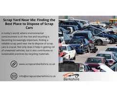 Scrap Yard Near Me: Finding the Best Place to Dispose of Scrap Cars