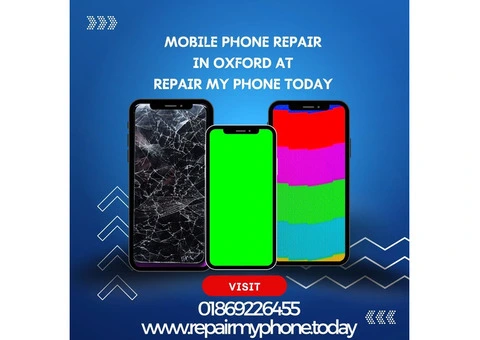 Expert Smartphone Repair Services at Repair My Phone Today in Oxford