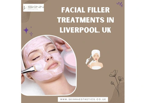 Facial filler treatments in Liverpool, UK