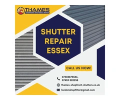 Shutter Repair Essex: Thames Shopfront's Expert Solutions