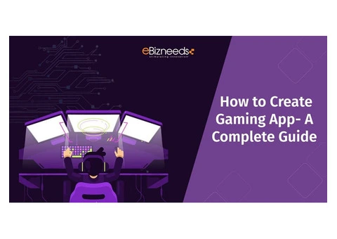 How to Create Gaming App- A Complete Guide