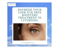 Refresh Your Look Eye Skin Boosters Treatment in Liverpool