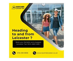 Leicester Taxi with A&B CABS: Your Trusted Ride Companion