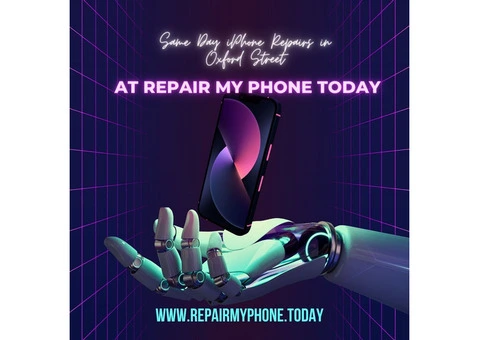Same Day iPhone Repairs in Oxford Street at repair my phone today