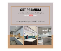 Get premium-grade kitchen splashbacks at affordable prices!