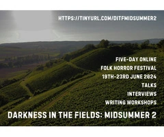 Darkness in the Fields: Midsummer 2