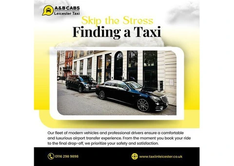 Taxi Leicester City Centre: A&B Cabs Ensuring Seamless Transportation