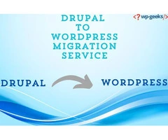 Seamless Drupal to WordPress Migration Service | HireWPGeeks