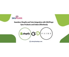 Seamless Shopify and Faire Integration with SKUPlugs: Sync Products and Orders Effortlessly
