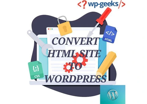 Convert Your HTML Site to WordPress with Expert Developers