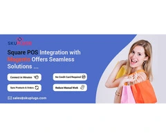 Skuplugs' Square POS Integration with Magento: A Complete Solution for Contemporary Retailers