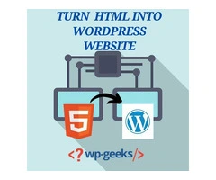 Turn Your HTML into a Dynamic WordPress Website with HireWPGeeks
