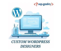 Custom WordPress Designers: Enhance Your Website with HireWPGeeks