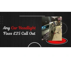 Any Car Headlight Fixes £25 Call Out