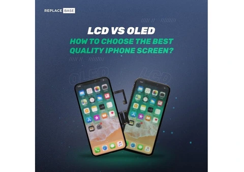 How to Choose the Best Quality iPhone LCD or OLED Screen