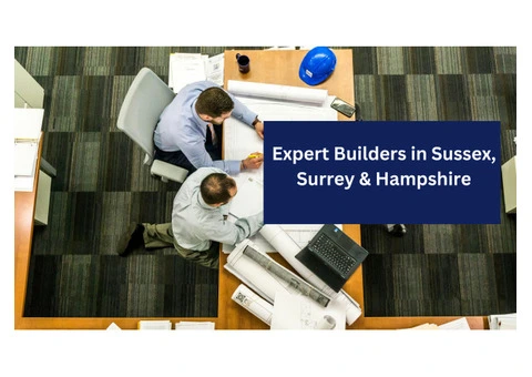 Expert Builders in Sussex, Surrey & Hampshire