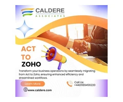 Transform Your CRM Experience: Act to Zoho with Caldere
