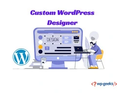 Custom WordPress Designer: Tailoring Your Website's Unique Look