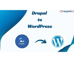 How to Migrate from Drupal to WordPress: A Complete Guide