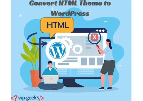 How to Convert an HTML Theme to WordPress: A Comprehensive Guide