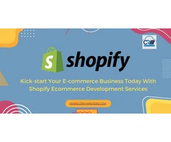 Kick-start Your E-commerce Business Today With Shopify Ecommerce Development Services
