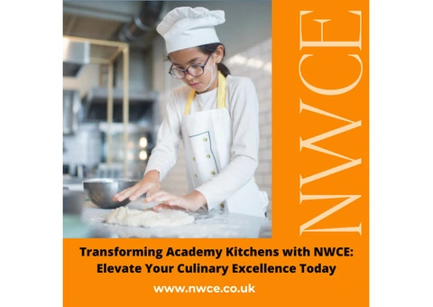 Transforming Academy Kitchens with NWCE: Elevate Your Culinary Excellence Today