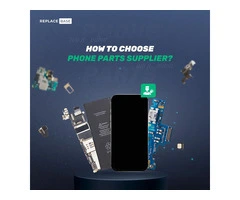 How to choose Right Phone parts supplier?