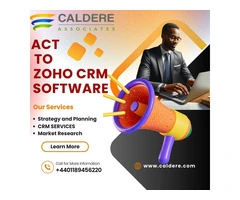 Transform Your CRM: Act to Zoho with Caldere’s Expertise