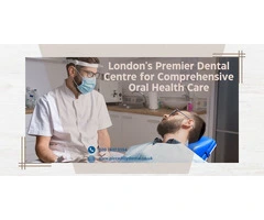London's Premier Dental Centre for Comprehensive Oral Health Care