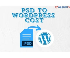 Understanding the Cost of Converting PSD to WordPress