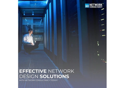 What Role does a Network Consultant Play in Streamlining Network Design? - 2/2