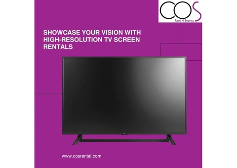Showcase Your Vision with High-Resolution TV Screen Rentals