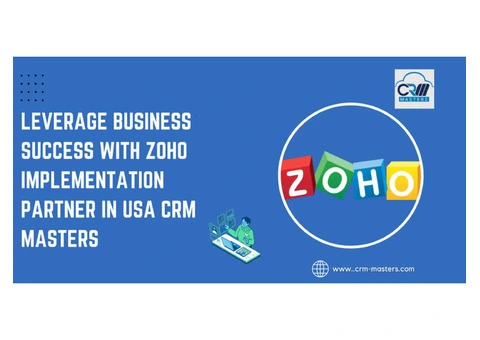 Leverage Business Success With  Zoho Implementation Partner in USA Crm Masters