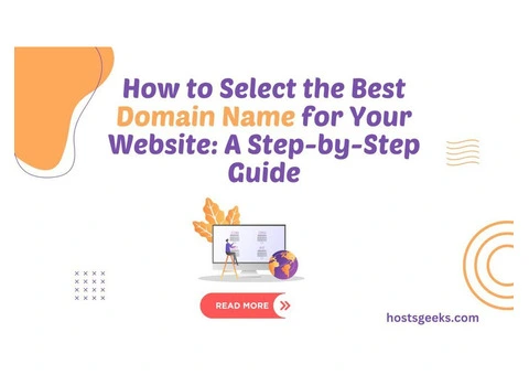 How to Select the Best Domain Name for Your Website: A Step-by-Step Guide