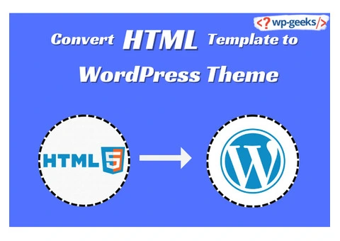 Convert HTML Template to WordPress Theme | HireWPGeeks