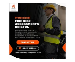 Ensure Your Safety with Professional Fire Risk Assessments in Bristol