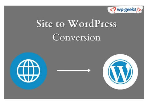 How to Achieve a Successful Site to WordPress Conversion: HireWPGeeks