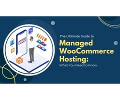 The Ultimate Guide to Managed WooCommerce Hosting: What You Need to Know