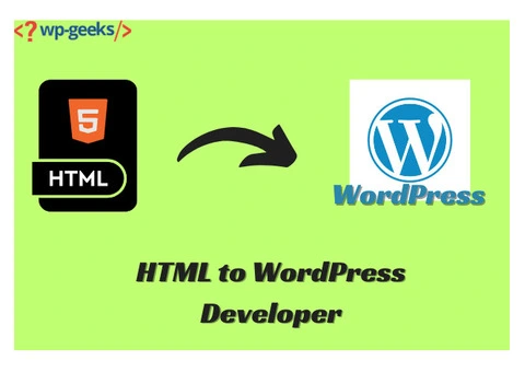 Transform Your Site with an HTML to WordPress Developer