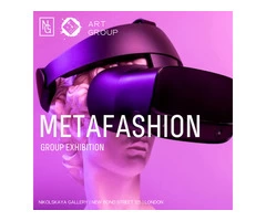 international group exhibition «METAFASHION» in NIKOLSKAYA GALLERY