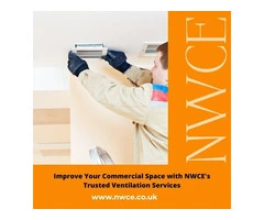 Improve Your Commercial Space with NWCE's Trusted Ventilation Services