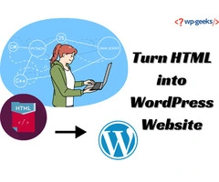 Turn HTML into WordPress Website: HireWPGeeks