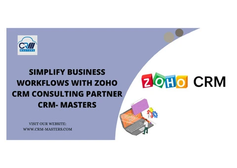 Simplify Business Workflows With Zoho Crm Consulting Partner Crm- Masters