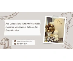 Ace Celebrations crafts Unforgettable Memories with Custom Balloons for Every Occasion